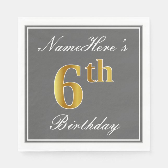 Elegant Grey, Faux Gold 6th Birthday + Custom Name Napkin (Front)