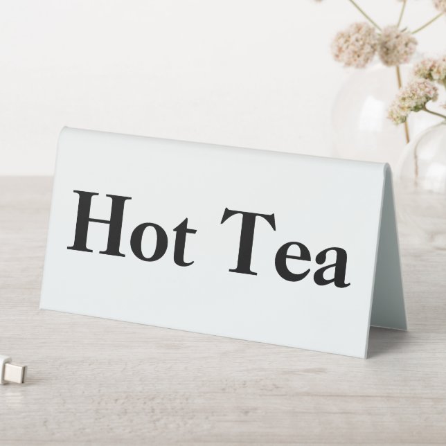 Elegant Hot Tea Table Tent Custom Text Design (In SItu (Table))