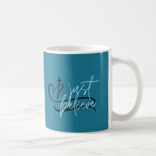 Elegant Just Believe Coffee Mug