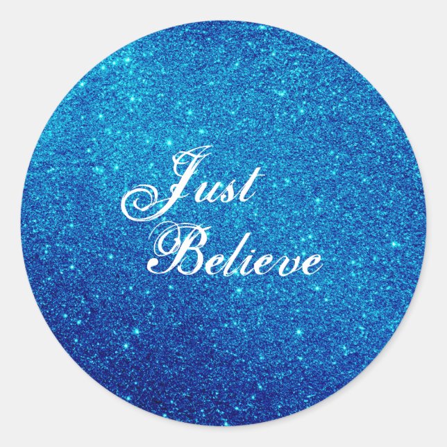 Elegant Just Believe Quote Royal Blue Glitter Classic Round Sticker (Front)