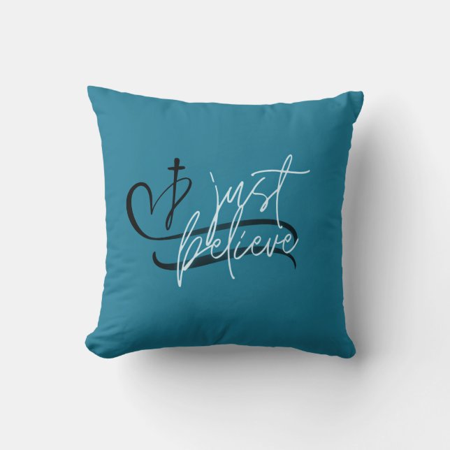 Elegant Just Believe Throw Pillow (Front)