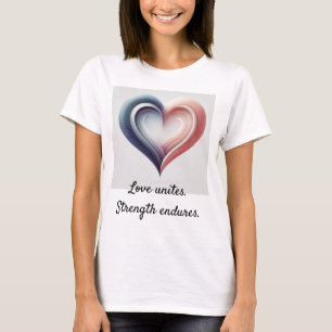 Elegant Layered Heart Tee – Love Unites, Strength 