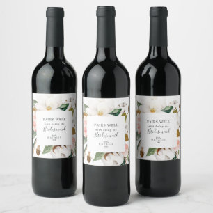 Elegant Magnolia   Pairs Well Bridesmaid Proposal Wine Label