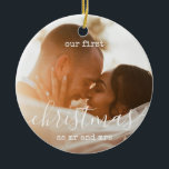 Elegant Minimal | First Christmas Photo and Text Ceramic Ornament<br><div class="desc">Custom Holiday Our First Christmas as Mr and Mrs Minimalist Photo Round Ceramic Ornament</div>