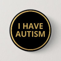 Elegant Minimalist Black Gold Text I Have Autism