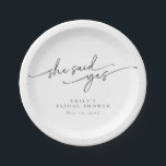 Elegant, Minimalist Customisable Bridal Shower Paper Plate<br><div class="desc">This is an elegant modern minimalist "she said yes" bridal shower paper plate design featuring a beautiful calligraphy font and a simple serif font. All colours are editable, but the words "she said yes" are not editable. // For matching items, please visit the "OLIVIA" collection in the Sincerely By Nicole...</div>