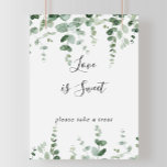 Elegant Minimalist Eucalyptus Love Is Sweet Sign<br><div class="desc">This elegant minimalist eucalyptus love is sweet sign is perfect for a modern wedding or bridal shower. The design features watercolor hand-drawn elegant botanical eucalyptus branches and leaves.</div>