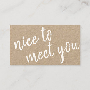 Elegant Minimalist Nice to Meet You Greeting Kraft Business Card