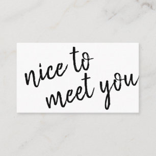 Elegant Minimalist Nice to Meet You Monochrome Business Card