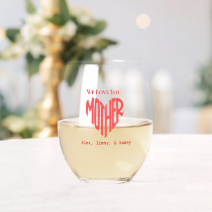Elegant Minimalist Red We Love You Mum Custom Name Stemless Wine Glass