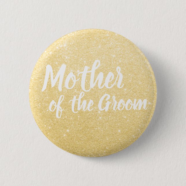 Elegant & modern gold glitter mother of the groom 6 cm round badge (Front)