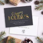 Elegant Modern Gold Script Business Corporate Holi Holiday Card<br><div class="desc">Modern minimalist business holiday card with elegant script calligraphy reading HAPPY HOLIDAYS in printed gold. Below is space for your custom message as well as additional space on the back over your corporate logo. This is the dark grey version.</div>