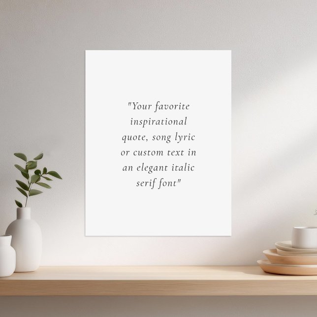 Elegant Modern Minimalist Custom Quote Poster (Creator Uploaded)