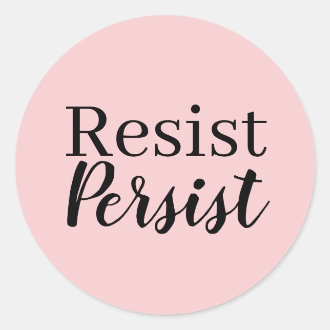 Elegant Modern Resist Persist Inspirational Quote Classic Round Sticker (Front)