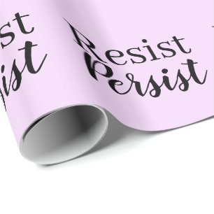 Elegant Modern Resist Persist Inspirational Quote Wrapping Paper