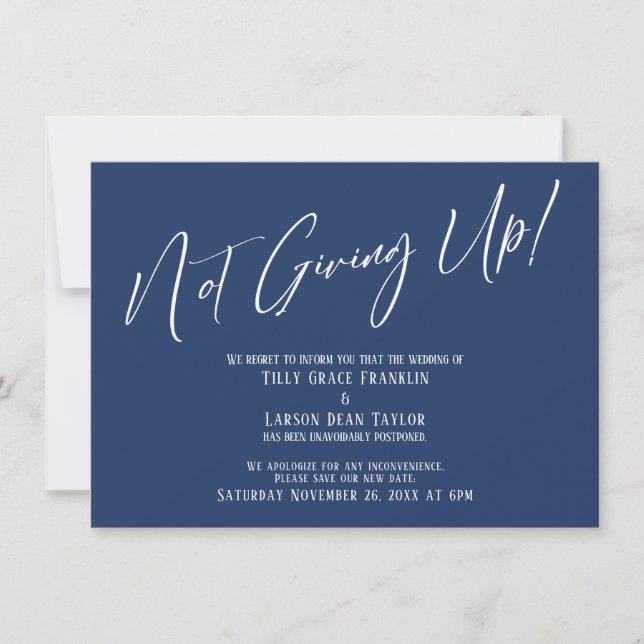 Elegant Navy Not Giving Up! Wedding Delay Invitation (Front)
