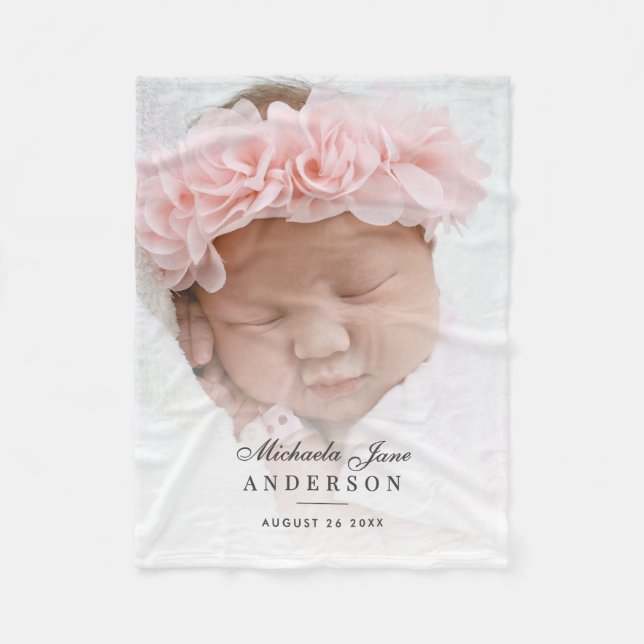 Elegant Newborn Photo, Name & Date Of Birth Fleece Blanket (Front)