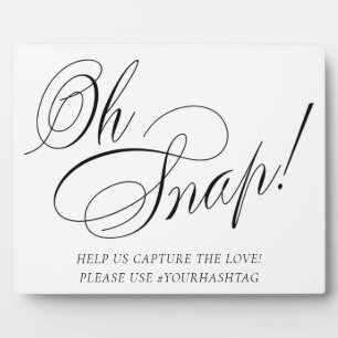 Elegant Oh Snap Black Calligraphy   Chic Hashtag Plaque