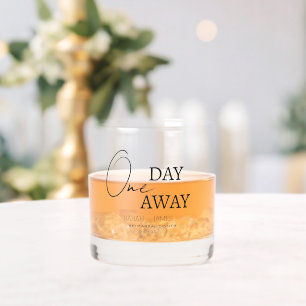 Elegant One Day Away Rehearsal Dinner Wedding Whiskey Glass