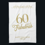 Elegant Ornament 60 and Fabulous 60th Birthday  Tea Towel<br><div class="desc">Elegant Ornament 60 and Fabulous 60th Birthday kitchen towel. 60 and fabulous saying in trendy golden script and a gold ornament. Personalise it with your name and the age.</div>