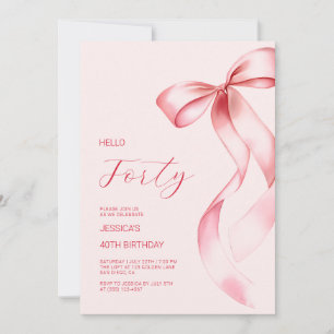 Elegant Pink Bow Hello Forty 40th Birthday Party Invitation