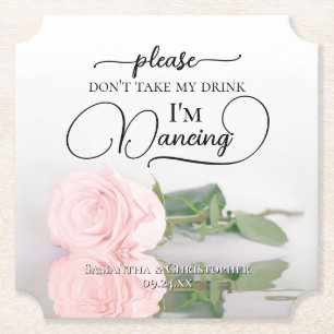 Elegant Pink Rose Don't Take My Drink Wedding Paper Coaster