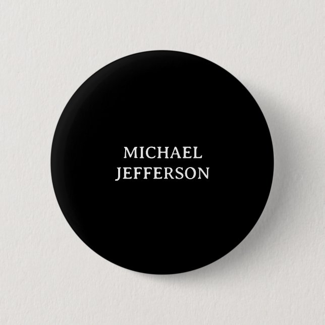 Elegant Plain Black White Personalised Custom 6 Cm Round Badge (Front)