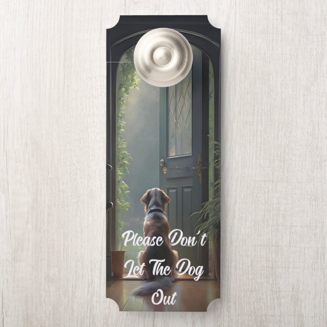 Elegant Please Don't Let The Dog Out Door Hanger (On Knob)