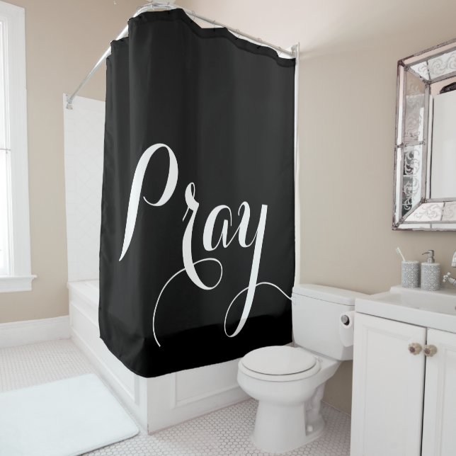 elegant PRAY script lettering  | Shower Curtain (In Situ)