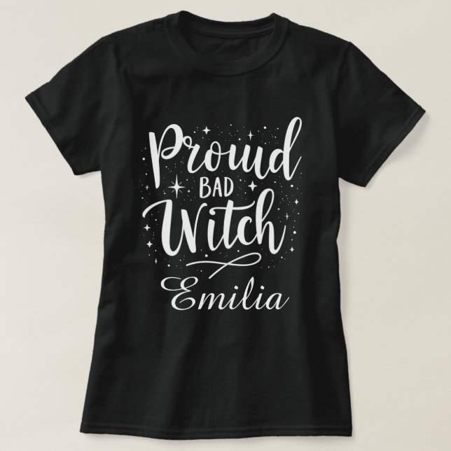 Elegant "Proud Bad Witch" Custom Name Halloween  T-Shirt (Design Front)