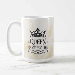 Elegant Queen of my Life-my mom Coffee Mug