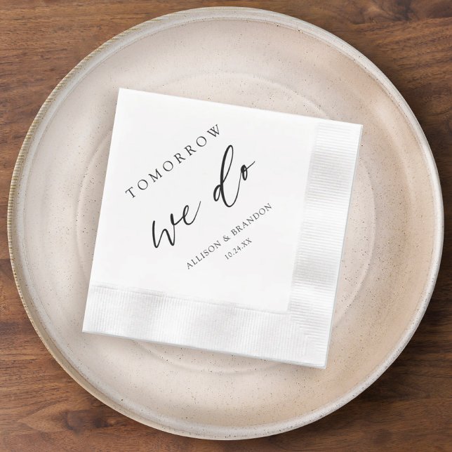 Elegant Rehearsal Dinner Tomorrow We Do Napkins (Creator Uploaded)