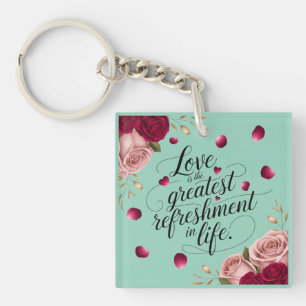 Elegant Rose Floral Quote Design Key Ring