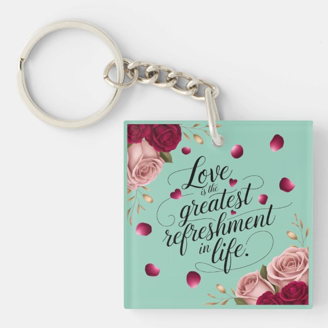 Elegant Rose Floral Quote Design Key Ring (Front)