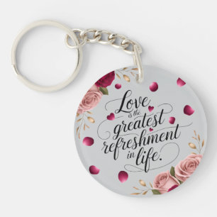 Elegant Rose Floral Quote Design Key Ring