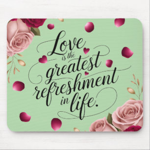 Elegant Rose Floral Quote Design Mouse Pad