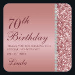 Elegant Rose Gold 70th Birthday Thank You Square Sticker<br><div class="desc">These elegant rose gold glitter and diamond sided 70th Birthday thank you stickers are perfect for your or your loved one's seventieth birthday party favours. They're chic, trendy and stylish while at the same time being classy. The modern yet traditional fonts are crisp and clean and make these thank you...</div>