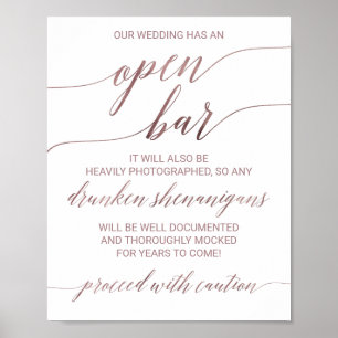 Elegant Rose Gold Calligraphy Caution Open Bar Poster