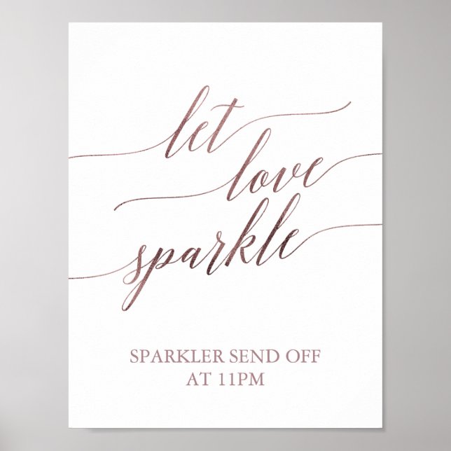 Elegant Rose Gold Calligraphy Let Love Sparkle Poster (Front)