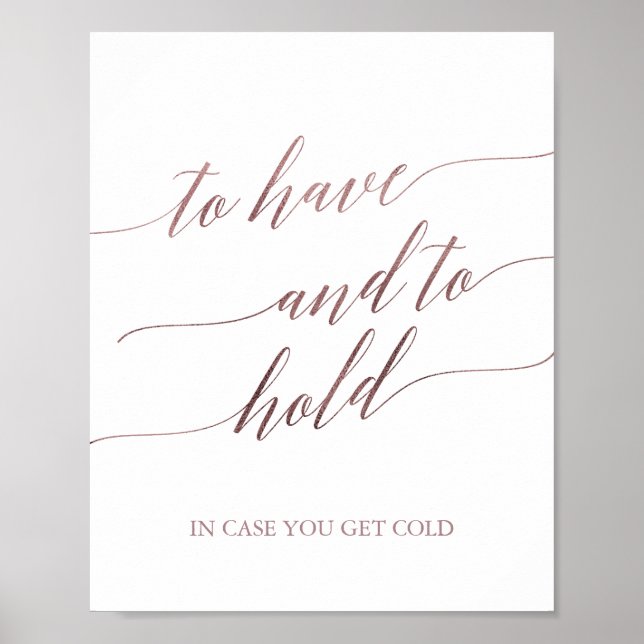 Elegant Rose Gold Calligraphy To Have and To Hold Poster (Front)
