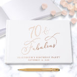 Elegant Rose Gold Foil White 70th Birthday Party Guest Book<br><div class="desc">Elegant white guest book for her 70th birthday party featuring rose gold foil and "70 & Fabulous" in a chic calligraphy script. Customise with her name,  the party date and a title on the spine.</div>