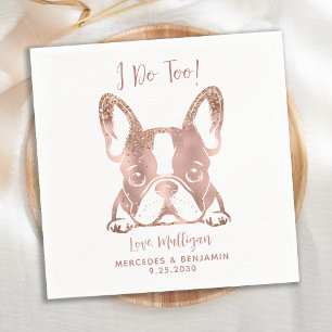 Elegant Rose Gold I Do Too French Bulldog Wedding Napkin