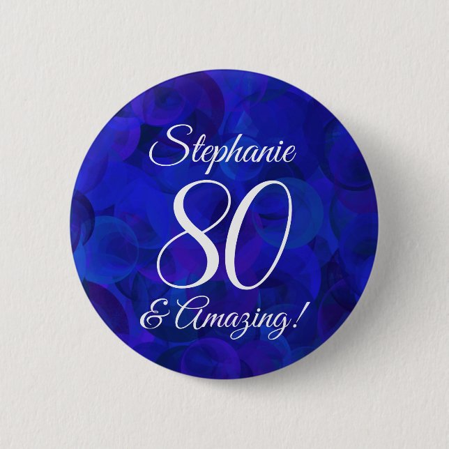 Elegant Royal Blue 80 and Amazing Birthday 6 Cm Round Badge (Front)