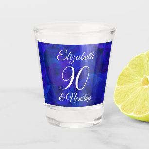 Elegant Royal Blue 90 and Nonstop Birthday Party Shot Glass