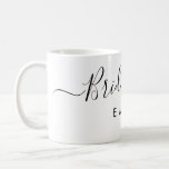 Elegant Script Bridesmaid Personalised Name Coffee Mug<br><div class="desc">Elegant Script Bridesmaid Coffee Mug. Features trendy and stylish script font,  personalise with bridesmaid name.</div>