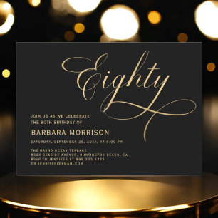 Elegant Script Eighty Black Gold 80th Birthday Invitation