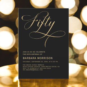 Elegant Script Fifty Black Gold 50th Birthday Invitation