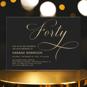 Elegant Script Forty Black Gold 40th Birthday Invitation