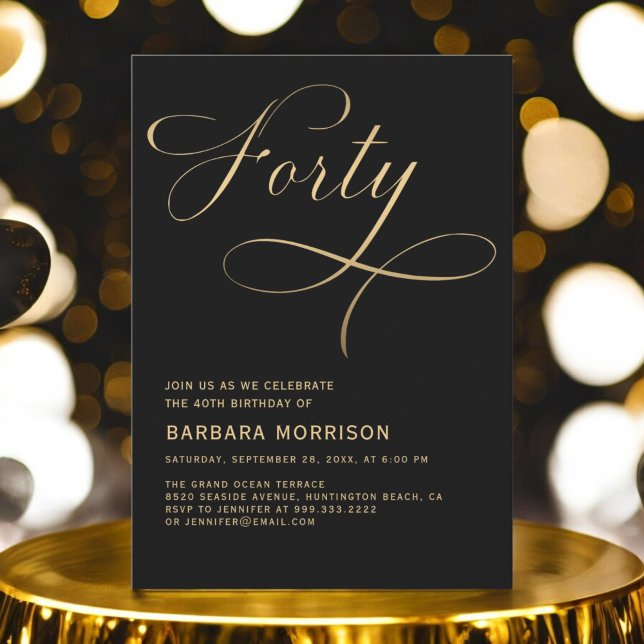 Elegant Script Forty Black Gold 40th Birthday Invitation (Creator Uploaded)