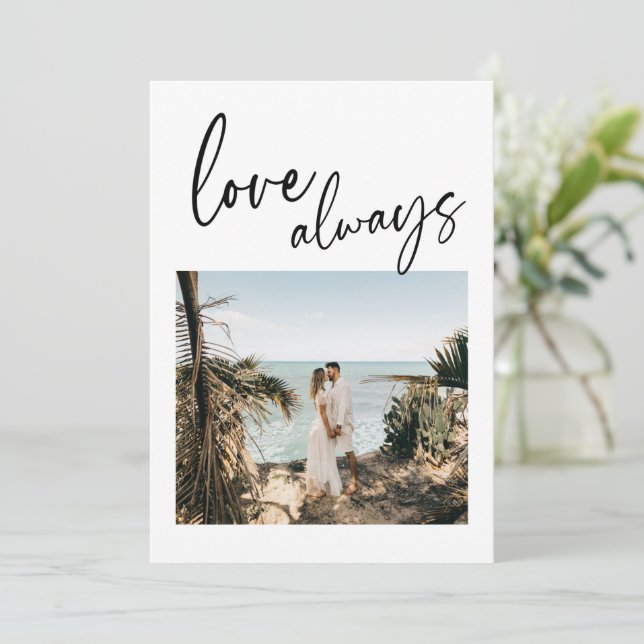 Elegant Script Love Always Modern Photo Wedding Announcement (Standing Front)